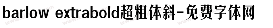 barlow extrabold超粗体斜字体转换